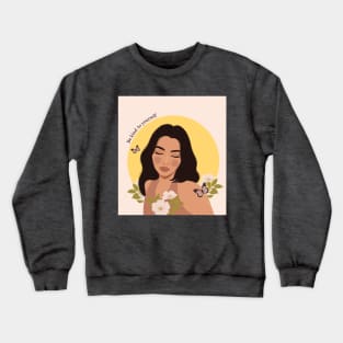 Be kind to yourself Crewneck Sweatshirt